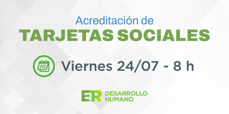 Se acreditan los fondos de las Tarjetas Sociales hoy viernes en Entre Rios